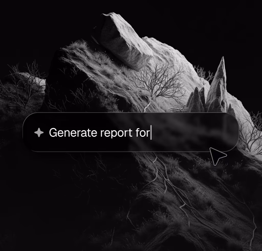 A plain-language prompt bar reading 'Generate report for' floating over a monochrome mountain landscape